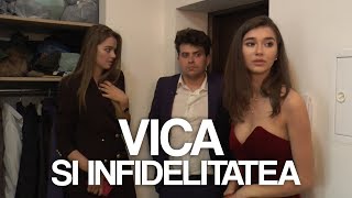 Vica si infidelitatea [upl. by Pamelina]