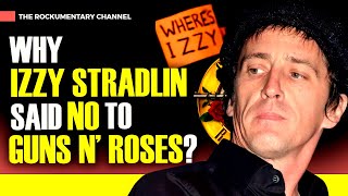 REVEALED WHY IZZY STRADLIN SAID NO TO GUNS N ROSES [upl. by Saber]