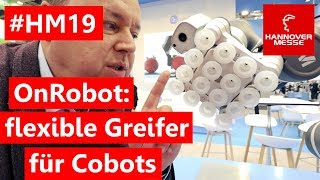 Hannover Messe 2019 LIVE  flexibel einsetzbare Greifer von OnRobot [upl. by Cally]