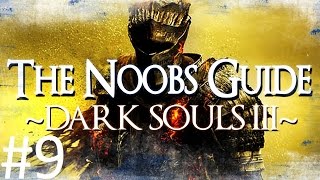 Dark Souls 3 The Noobs Guide Part 9 Deacons of the Deep [upl. by Leasi573]