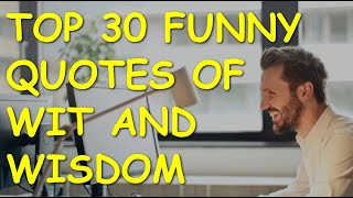 30 Funny Quotes That Will Make You Laugh  30 Hilarious Funny and Witty Quotes by Famous People [upl. by Aikat908]