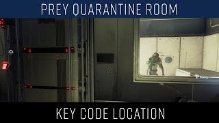 Prey Quarantine Room Key code location [upl. by Siro106]