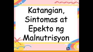 Katangian Sintomas at Epekto ng Malnutrisyon MAPEH 3 Health Kwarter 1 Week 4 Ikatlong Baitang [upl. by Pearline38]