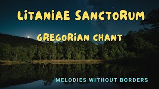 Gregorian Chant 🎹 Ambience music 🎶 Litaniae Sanctorum [upl. by Dita328]