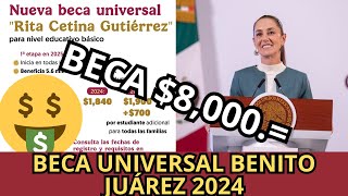 Registro Beca UNIVERSAL Benito Juárez Octubre 2024 Apoyo de 8000 [upl. by Mullane]