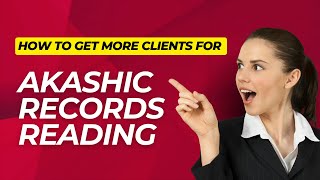 How to get Akashic Records Reading Clients Hindi [upl. by Etnelav]