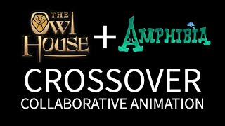 TRAILER  The Owl House  Amphibia Crossover Animation 60 artists [upl. by Garnet]