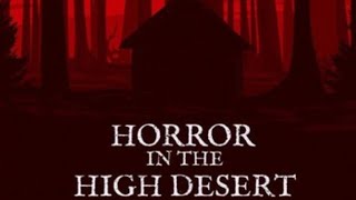 Horror in the high desert 2021 [upl. by Aissirac]