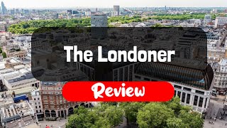 The Londoner Hotel Review  Is This London Hotel Worth It [upl. by Plantagenet880]