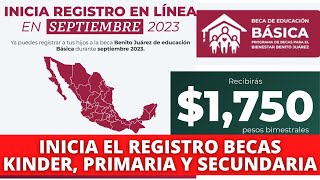 Inicia el Registro para la Beca Benito Juárez Preescolar Primaria y Secundaria Septiembre 2023 [upl. by Alesram]