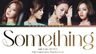 Girls Day 걸스데이 Something Color Coded Lyrics HanRomEng [upl. by Hiroko]