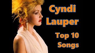 Top 10 Cyndi Lauper Songs Greatest Hits [upl. by Iaka]