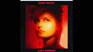 BEBE REXHA  LAST HURRAH EXCLUSIVE SNEAK PEAK [upl. by Olnek948]