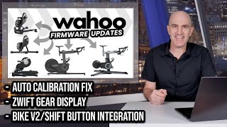 Wahoo KICKR Firmware Updates V6  MOVE  CORE  BIKE V2  SHIFT  Zwift Integration [upl. by Carrel]