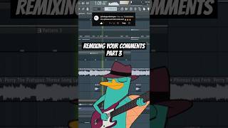 🎧🔥Remixing Your Comments Part 3 phineasandferb remix flstudio [upl. by Eladroc317]