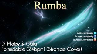 DJ Maksy amp Gala  Formidable Rumba 24bpm Stromae Cover [upl. by Giark]