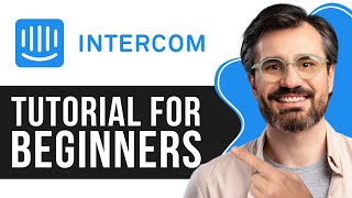 Intercom Software Tutorial for Beginners  StepbyStep Guide to Customer Communication 2024 [upl. by Aramak581]