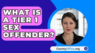 What Is A Tier 1 Sex Offender  CountyOfficeorg [upl. by Garrity]