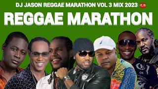 Reggae Marathon VOL 3 Reggae Mix 2023Reggae Lovers Rock DJ JASON [upl. by Ived]