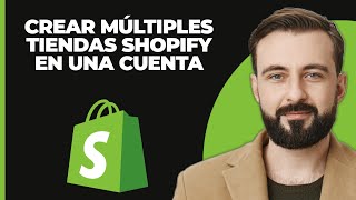 Cómo Crear Múltiples Tiendas Shopify en Una Sola Cuenta Actualizado 2024 [upl. by Saravat341]