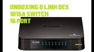 unboxing DLink DES 1016A switch 16 port [upl. by Ennad]