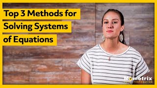 Top 3 Methods for Solving Systems of Equations [upl. by Alamap]