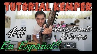 Tutorial Kemper en Español 4  Efectos que no te puedes perder [upl. by Amikan]