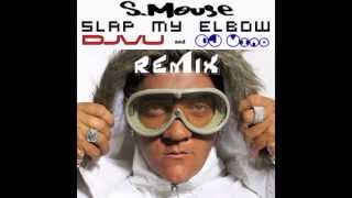 SMouse Slap My Elbow DJVU and DJ Vino Remix [upl. by Bourne]