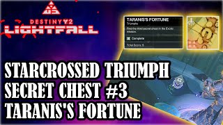 DESTINY 2 Secret Chest 3 STARCROSSED Exotic Mission Triumph TARANISS Fortune [upl. by Nelubez692]