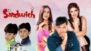 सैंडविच  Sandwich Full Movie  Govinda  Raveena Tandon  Mahima Chaudhary [upl. by Abla]