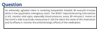 An extremely agitated client is receiving haloperidol IM every 30 minutes while in the psychiatric e [upl. by Eveleen]