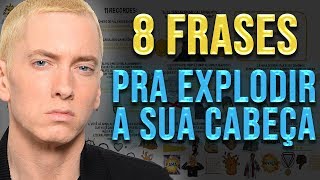 8 Frases do EMINEM pra MUDAR A SUA VIDA [upl. by Marianna]