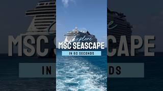 Explore MSC Seascape in 60 seconds [upl. by Ahsieker931]