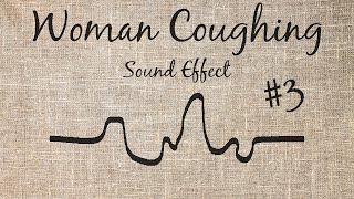 Woman Coughing Sound Effect  3 [upl. by Notyrb]