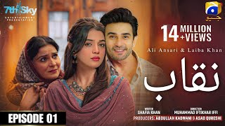 Naqab  Episode 01  Ali Ansari  Laiba Khan  Har Pal Geo  Pakistani New Drama 2024 [upl. by Strickland]