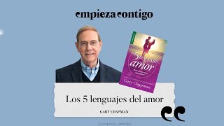 Los 5 lenguajes del Amor por el Dr Gary Chapman [upl. by Carmen]