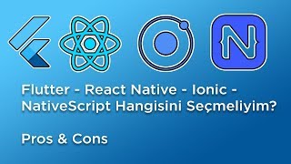 Flutter  React Native  Ionic  NativeScript karşılaştırması Pros amp Cons [upl. by Weisberg]