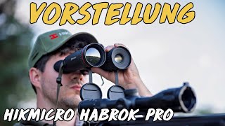 Vorstellung  HIKMICRO Habrok Pro HD Wärmebild und 4K Sensor [upl. by Kepner]