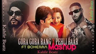 Pehli Bar X Gora Gora Rang  Imran Khan x Bohemia  Prod By Kahfir Beatz  New Mashup Song 2023 [upl. by Nirred]