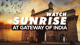 SUNRISE at GATEWAY OF INDIA and CHOWPATTY in Mumbai [upl. by Tshombe35]