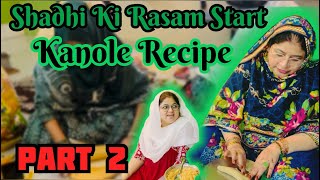 PART 2  Shadhi Ki Rasam Start Hogai  Kanole Recipe  SubNe Milke Bnai Kanole Maharashtrian Recipe [upl. by Ynohtnaluap]