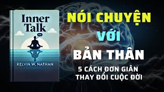 Nói chuyện với bản thân 5 cách đơn giản để thay đổi cuộc sống  Tóm Tắt Sách  Nghe Sách Nói [upl. by Fania]