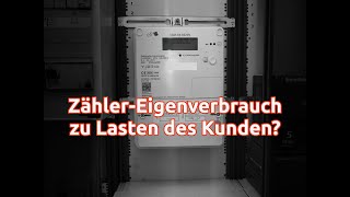 Digitaler Zähler Eigenverbrauch zu Lasten des Kunden [upl. by Ioj]