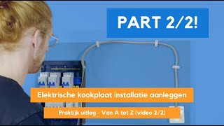 Fornuisgroep 2P2N  3PN kookgroep installatie aanleggen  Video 22  Praktijk elektrisch koken [upl. by Llewen]