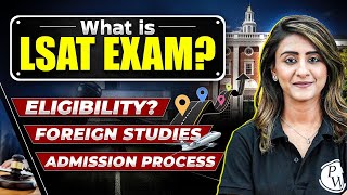 What is LSAT Exam 🔥 Exam For Foreign Universities  Road Map  Preparation Colleges Exam Pattern [upl. by Eeliak]