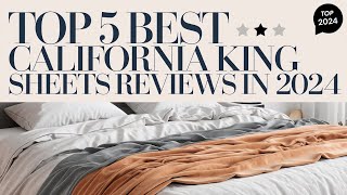 Best California King Sheets for Ultimate Comfort in 2024 [upl. by Shermy706]