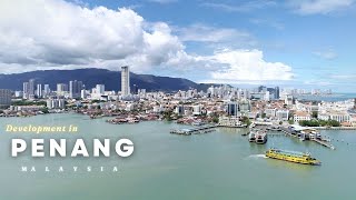 Penang  Development Progress [upl. by Htebazil]