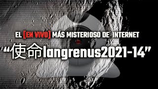 El EN VIVO más misterioso de Internet Langrenus [upl. by Tuorah]