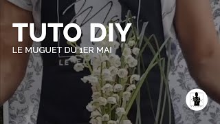 TUTO DIY  Composition du 1er mai  Max Le Fleuriste [upl. by Haleeuqa]