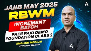 JAIIB May 2025  Increment Batch  RBWM Free Paid Demo in English 🏦  Foundation Class 2 🌟 [upl. by Ahon]